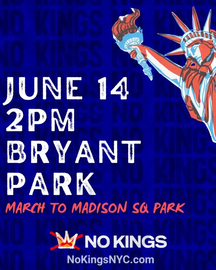 No Kings NYC March- Bryant Park, June 14, 2-4PM No Kings NYC March- Bryant Park, June 14, 2-4PM